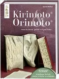 Kirimoto<sup>®</sup> & Orimoto<sup>®</sup>: Neue Buchkunst, gefaltet und geschnitten