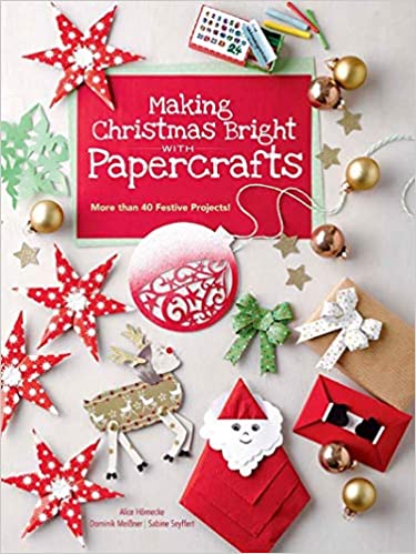 Making Christmas Bright With Papercrafts